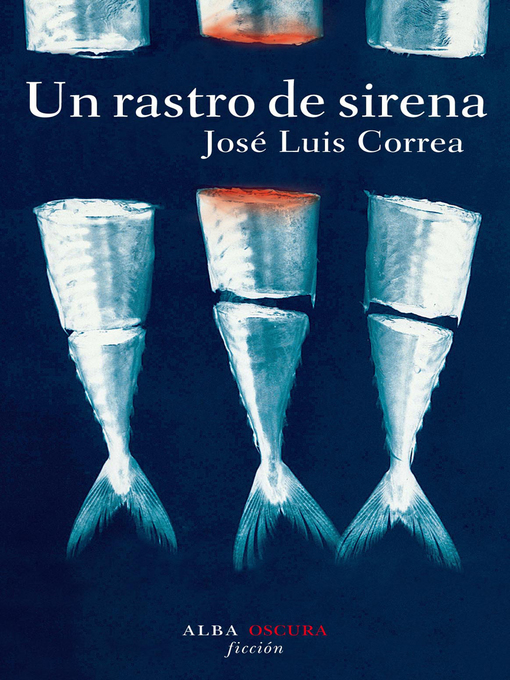 Title details for Un rastro de sirena by José Luis Correa Santana - Available